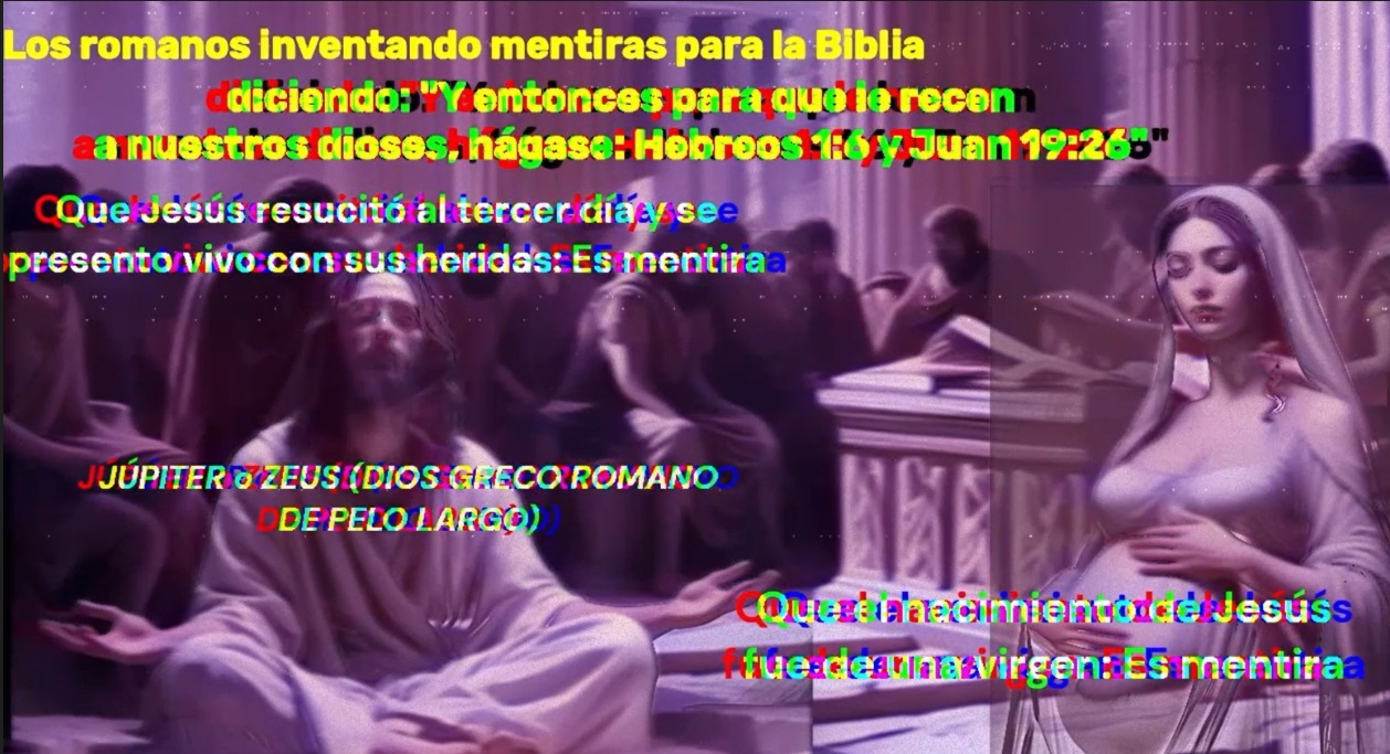 lOS ROMANOS SE LA INVENTARON - mentiras en la Biblia